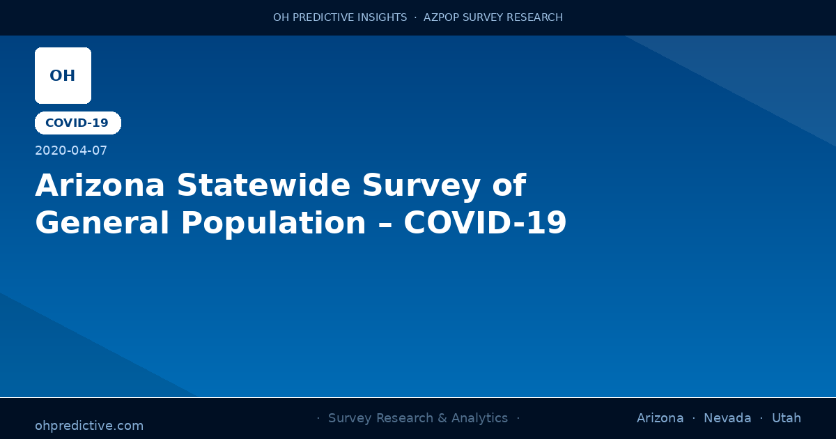 Arizona Statewide Survey of General Population – COVID-19